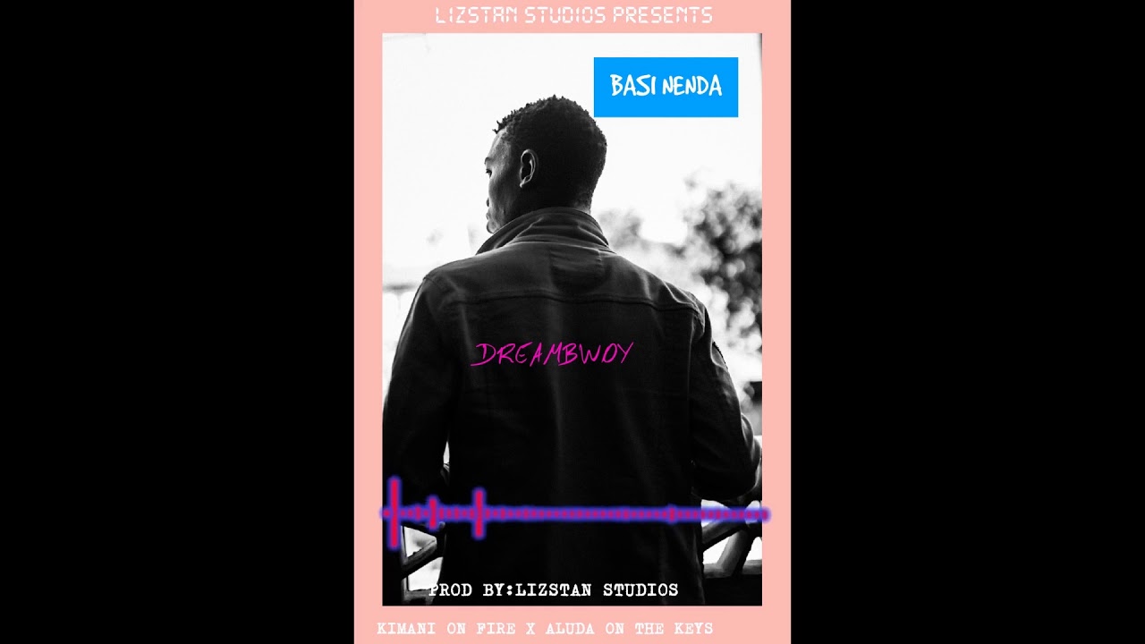 BASI NENDA BY DREAMBWOY