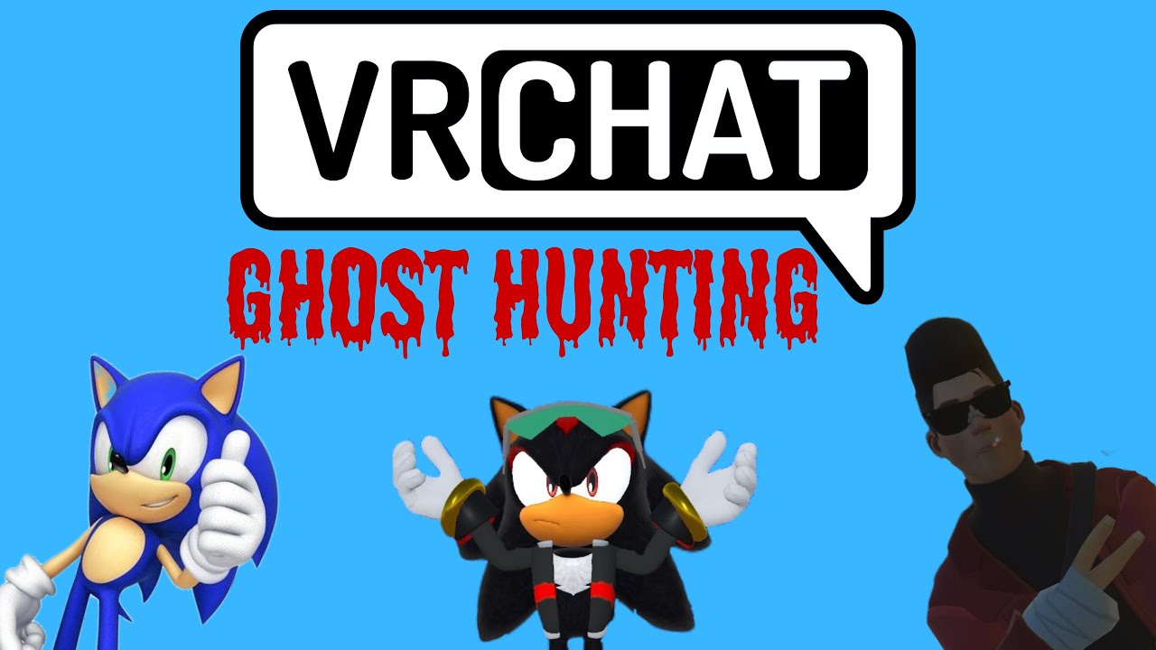 vrchat ghost hunting