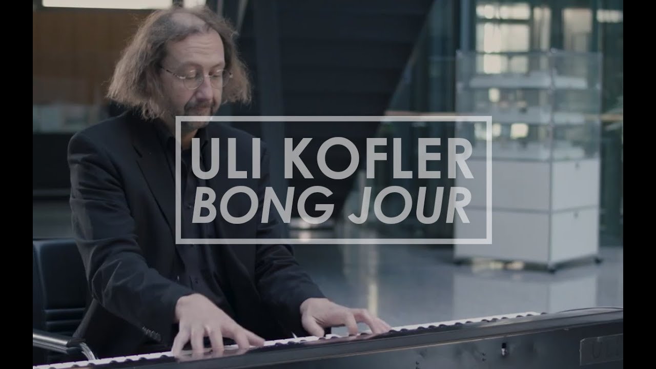 Uli Kofler: „Bong Jour“