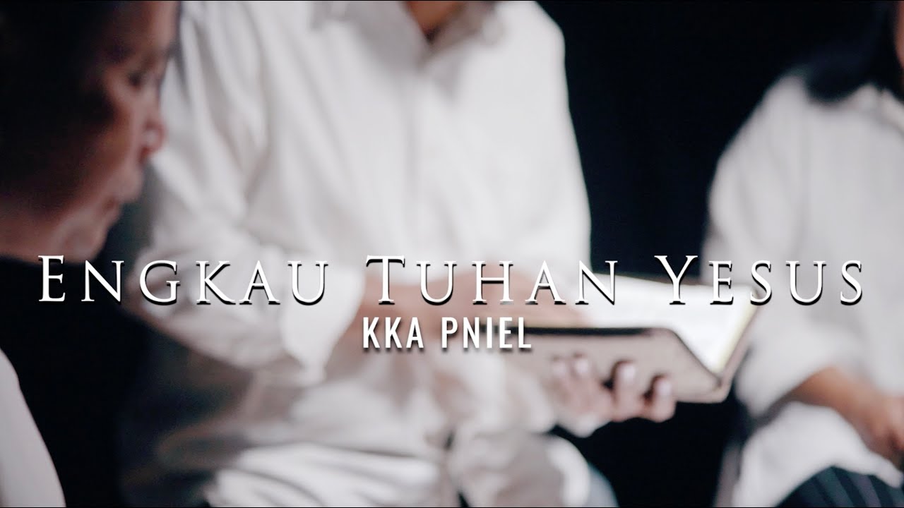 PNIEL - Engkau Tuhan Yesus