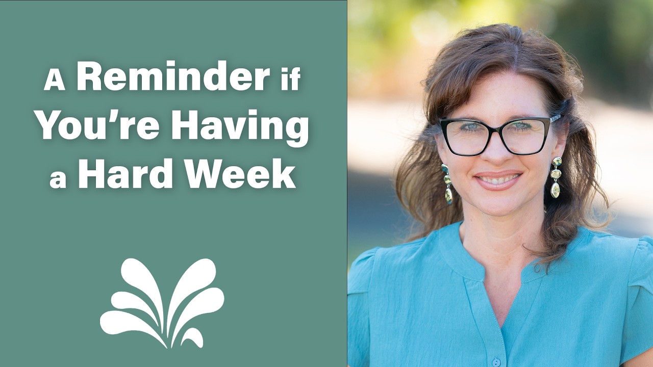 A Reminder if You're Having a Hard Week