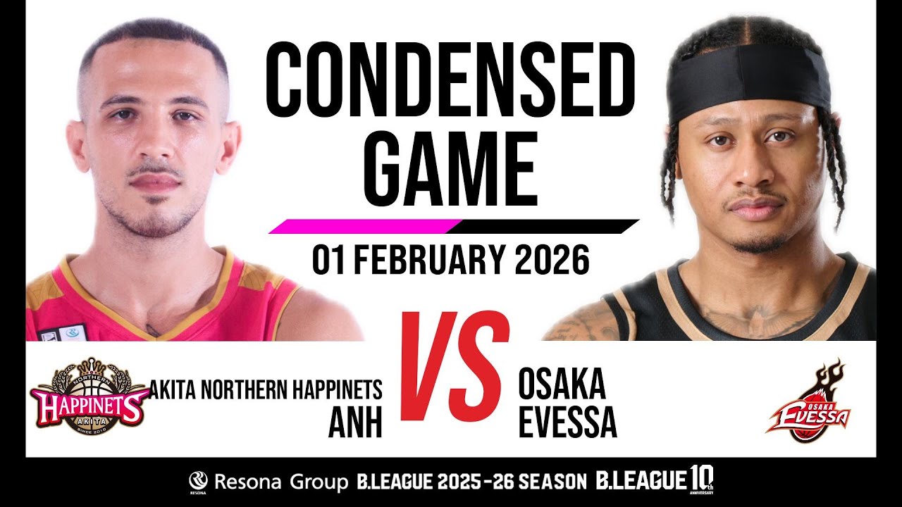 Akita Northern Happinets vs. Osaka Evessa - Condensed Game
