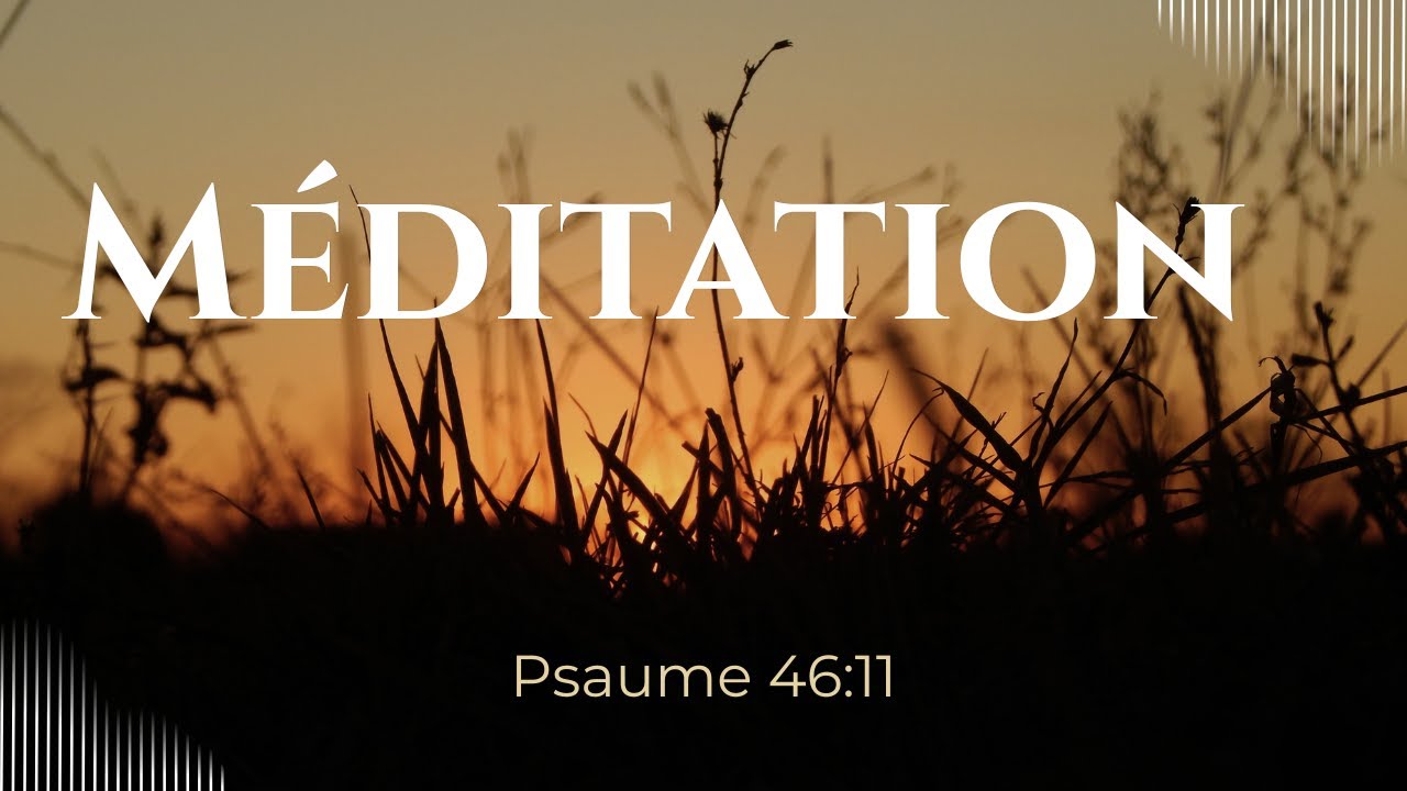 Méditation Biblique ☀️ | Psaume 46 | Pause et Paix en Dieu