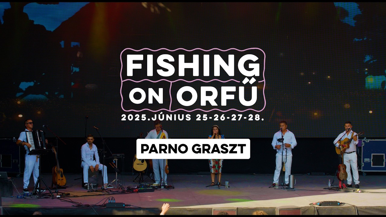 Parno Graszt - Fishing on Orfű 2025 (Teljes koncert)