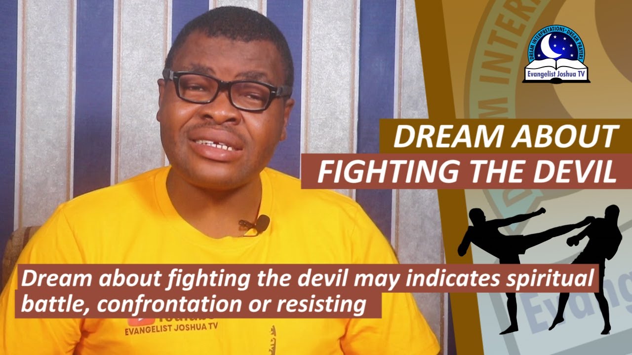 DREAM ABOUT FIGHTING THE DEVIL - Biblical Meaning of Fighting