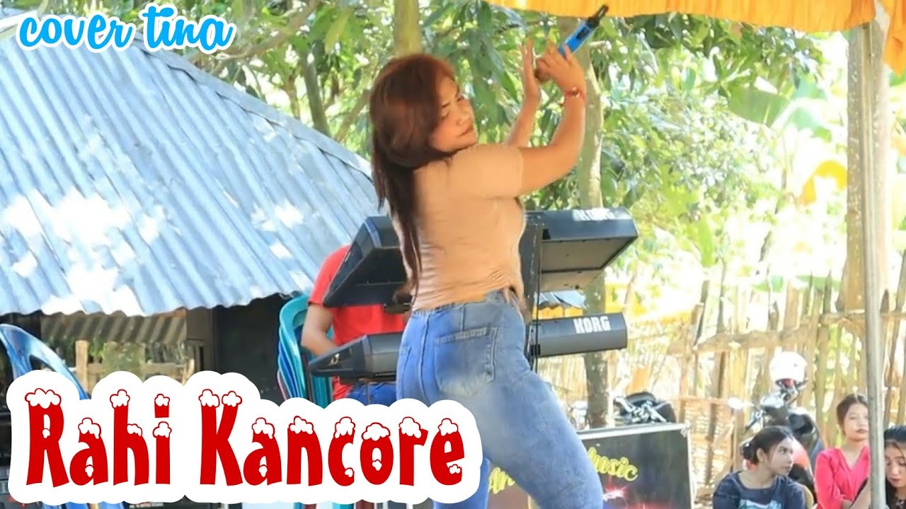 RAHI KANCORE COVER TINA - ANNISA MUSIC