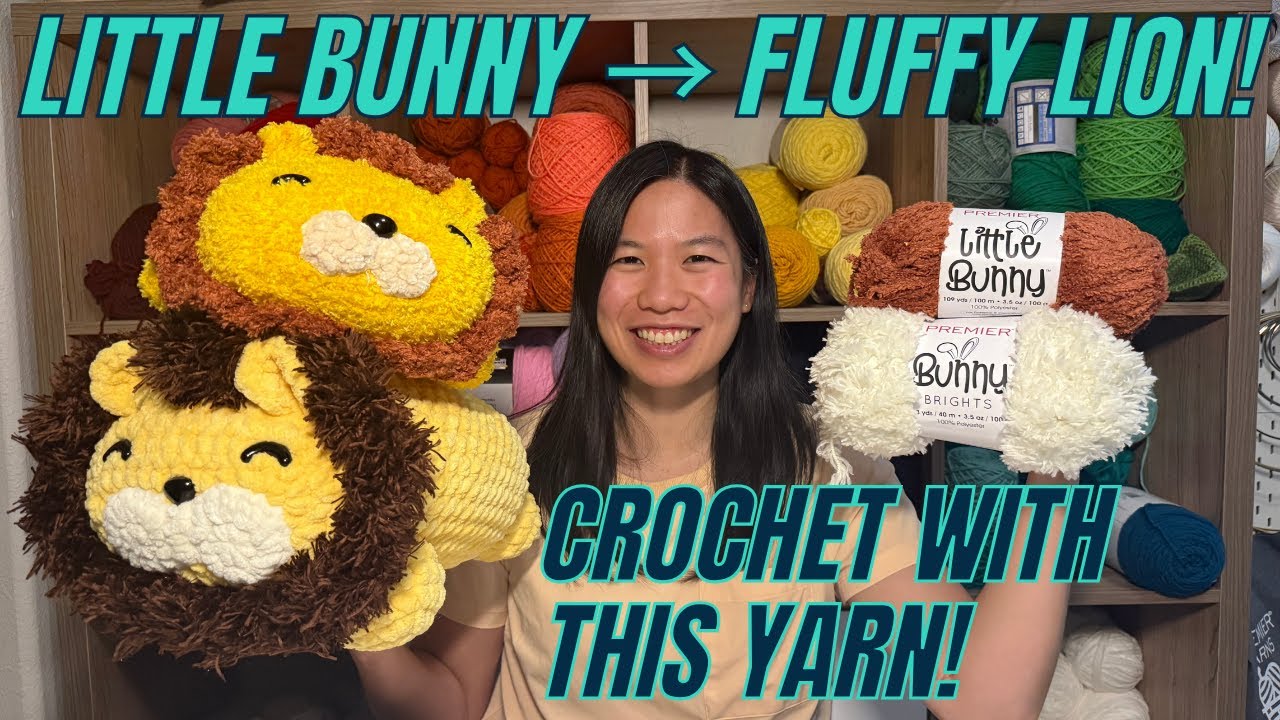 Crocheting the Fluffiest Lions Ever | Premier Yarns Bunny Brights & Little Bunny Review