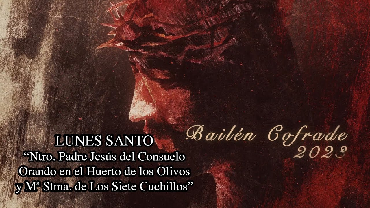 PROCESIÓN DE LUNES SANTO 2023 DE BAILÉN