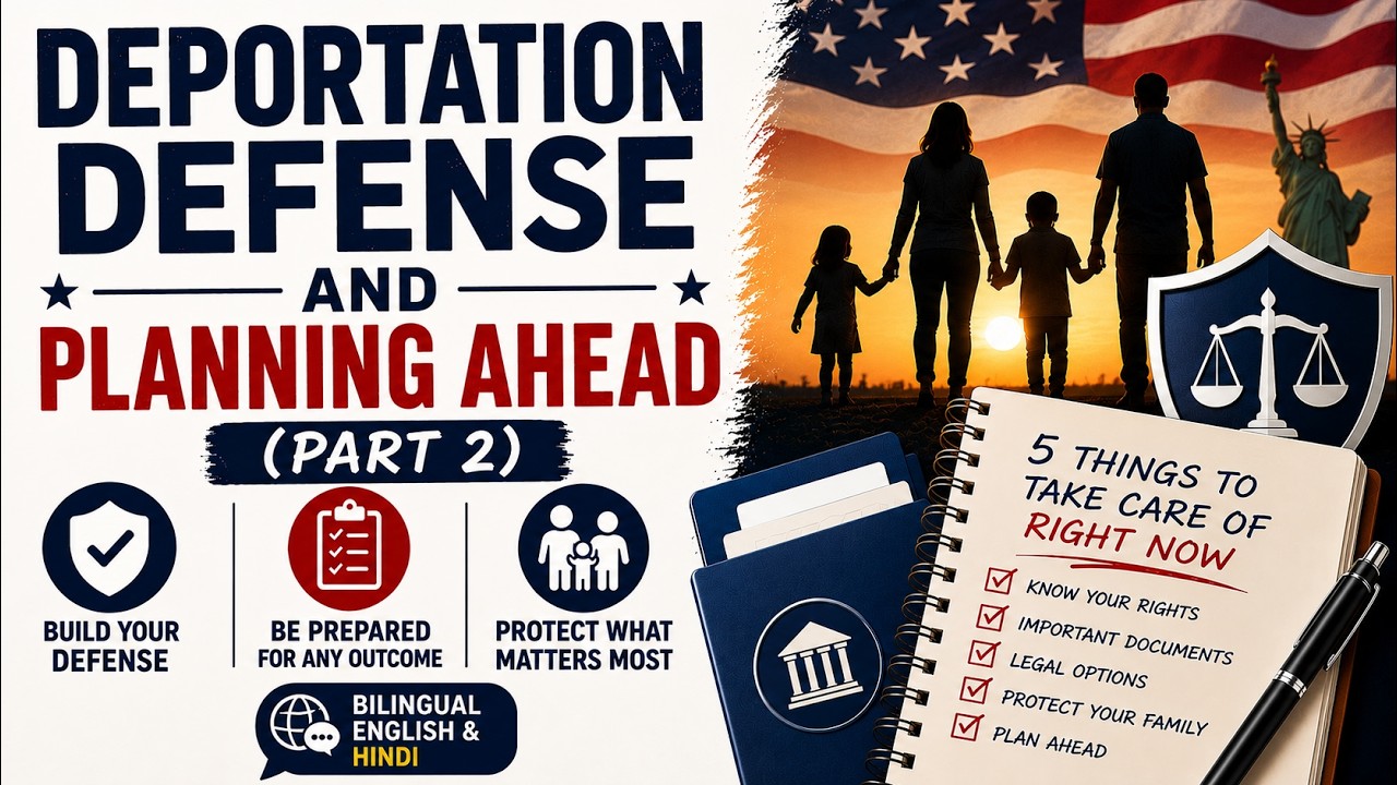 Deportation Defense Video (Part 2 - In English/Hindi)