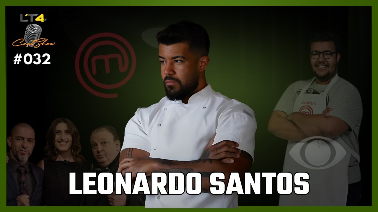 Léo Santos (Masterchef Brasil 4) #032