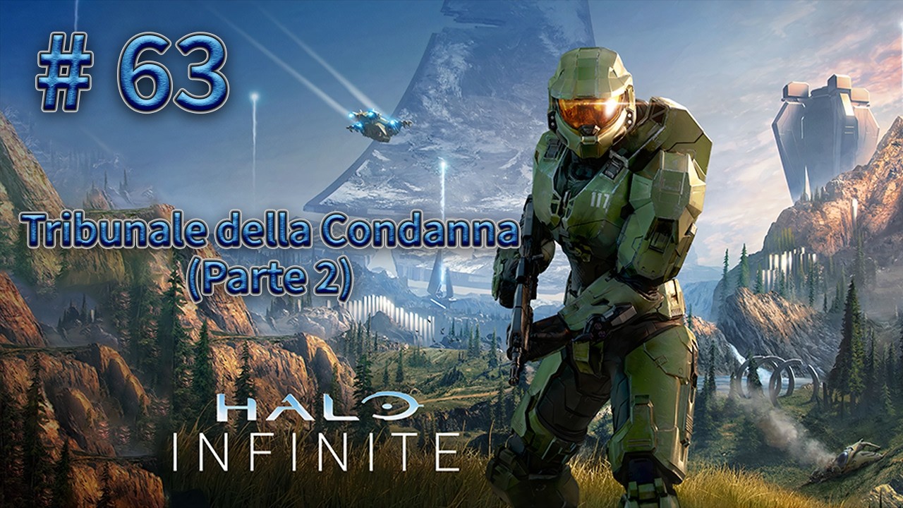 63# - Tribunale della Condanna (Parte 2) | Halo Infinite 🚀💥 Leggendaria 💀