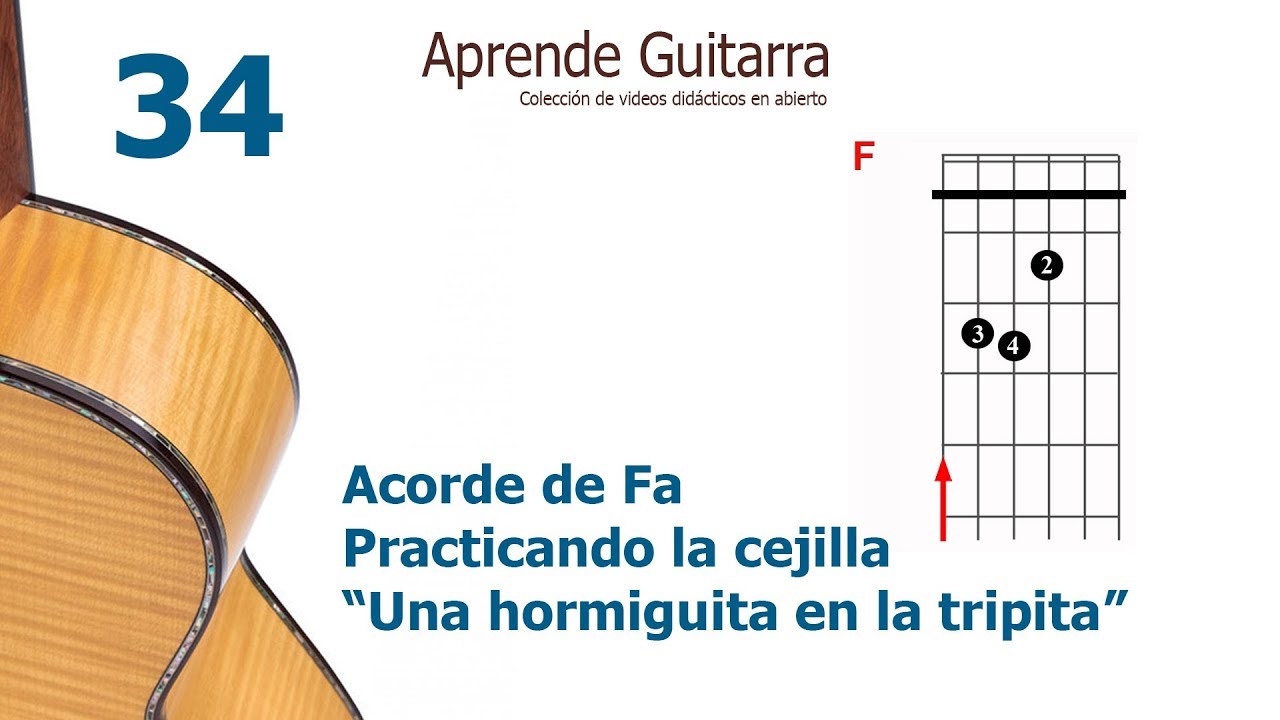 Aprende Guitarra 34 - Acorde de Fa - Una hormiguita en la tripita.