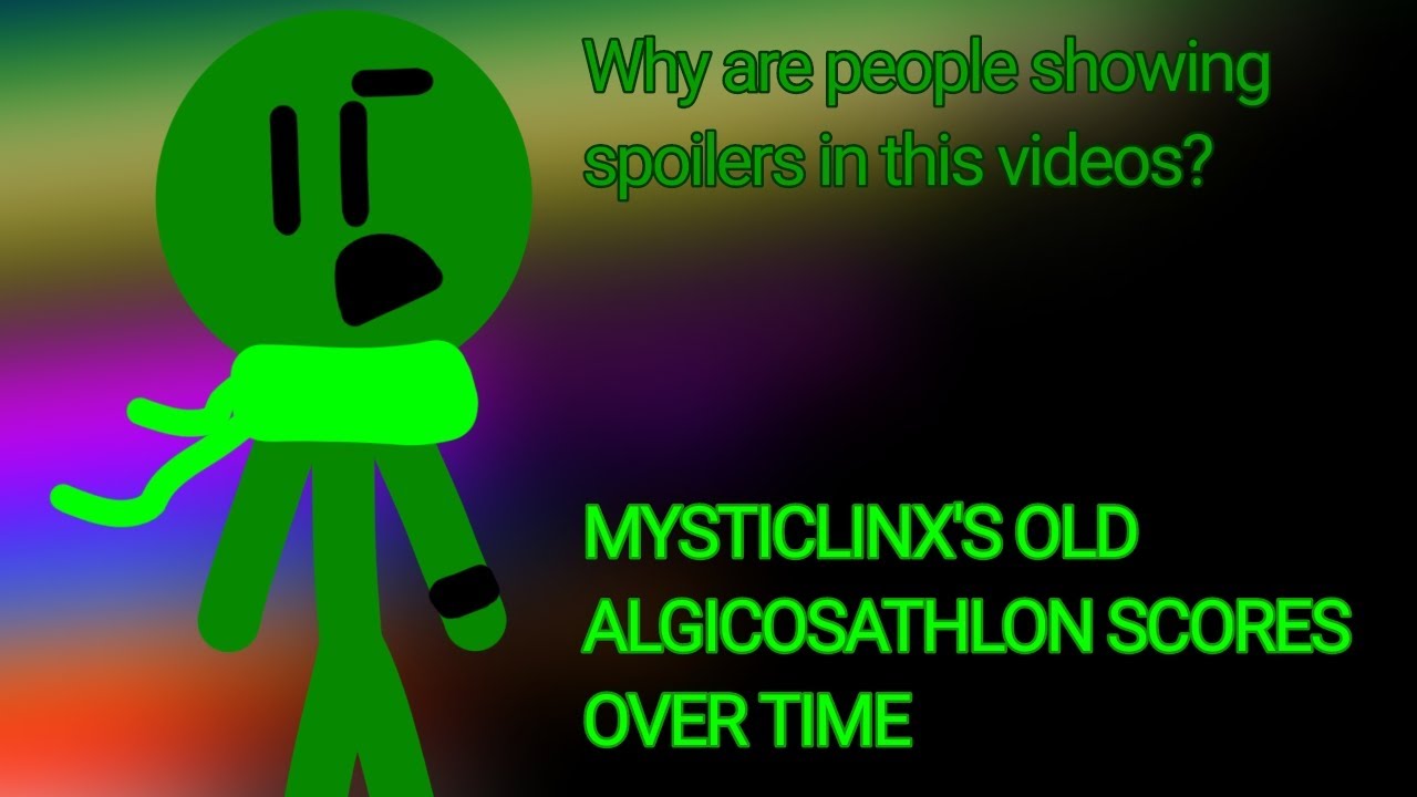 MysticLinx's Old Algicosathlon Scores Over Time!