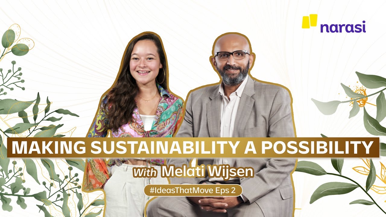 Making Sustainability a Possibility ala Melati Wijsen | #IdeasThatMove Podcast Eps. 2