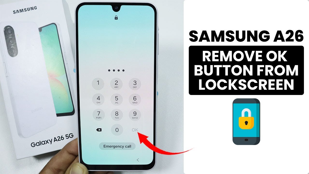 How to Remove OK From Lock Screen on Samsung A26