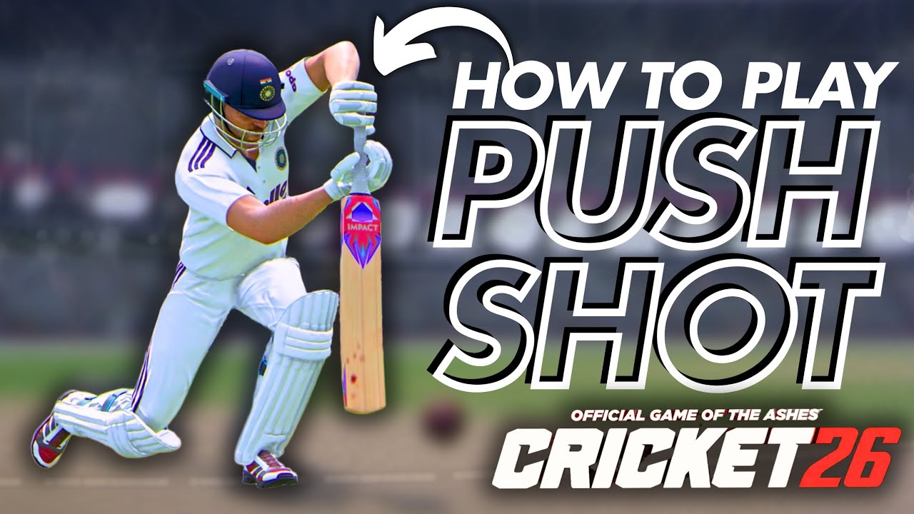 PUSH SHOT with Arcade & Pro Controls In CRICKET 26 ||