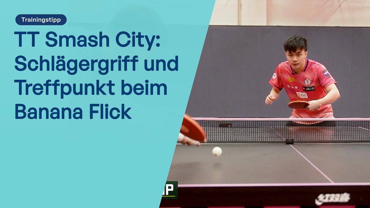 TT Smash City: Schlägergriff und Treffpunkt beim Banana Flick