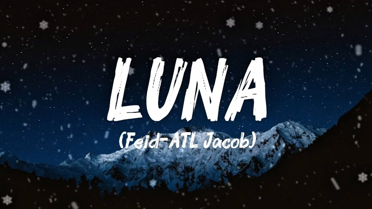Luna-Feid,ATL Jacob (Lyrics) #viral #shorts #musica #lyrics 