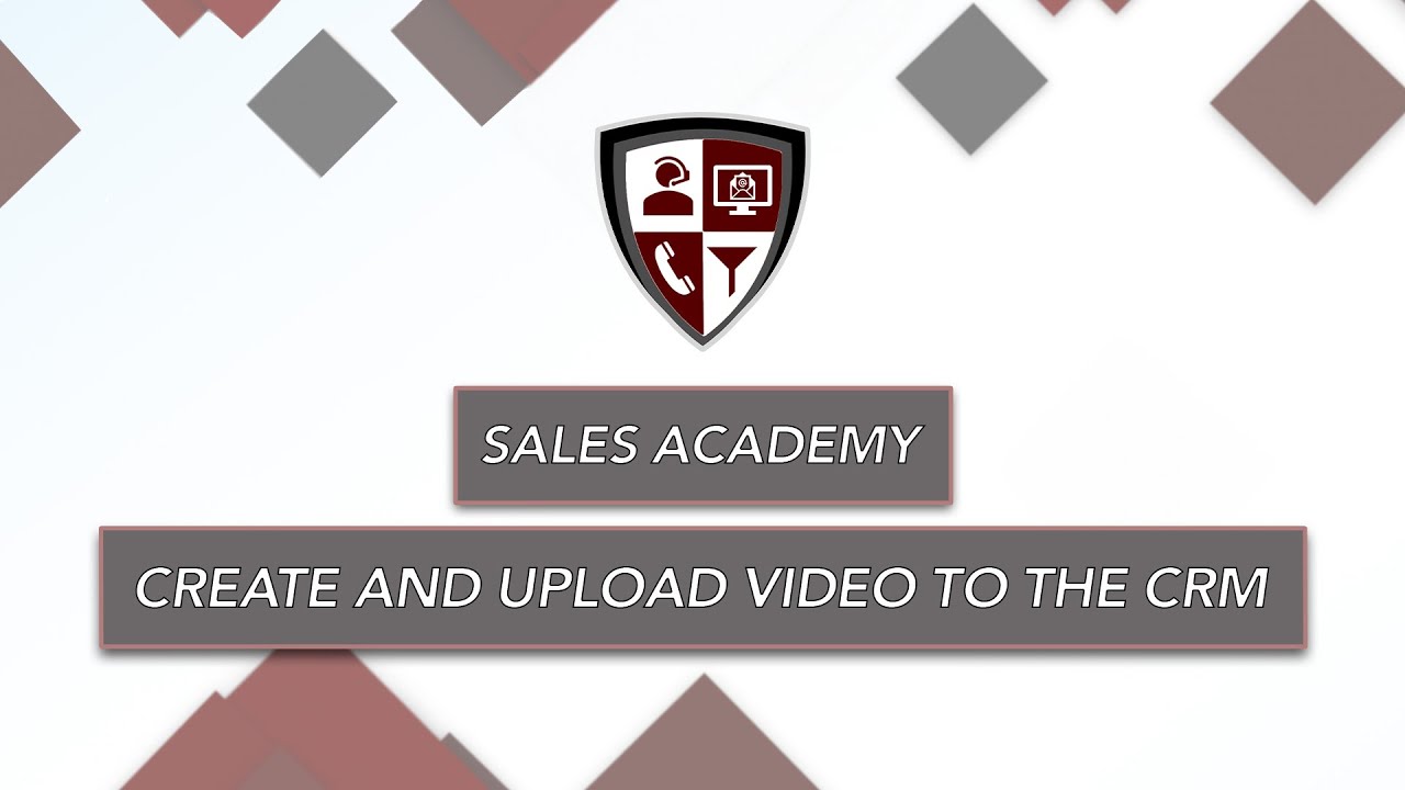 Create and Upload Video To The CRM