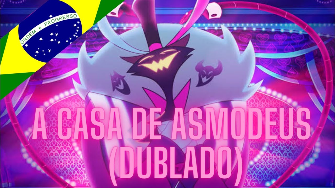 • Helluva Boss Episódio 7: House of Asmodeus - (DUBLADO PT-BR)