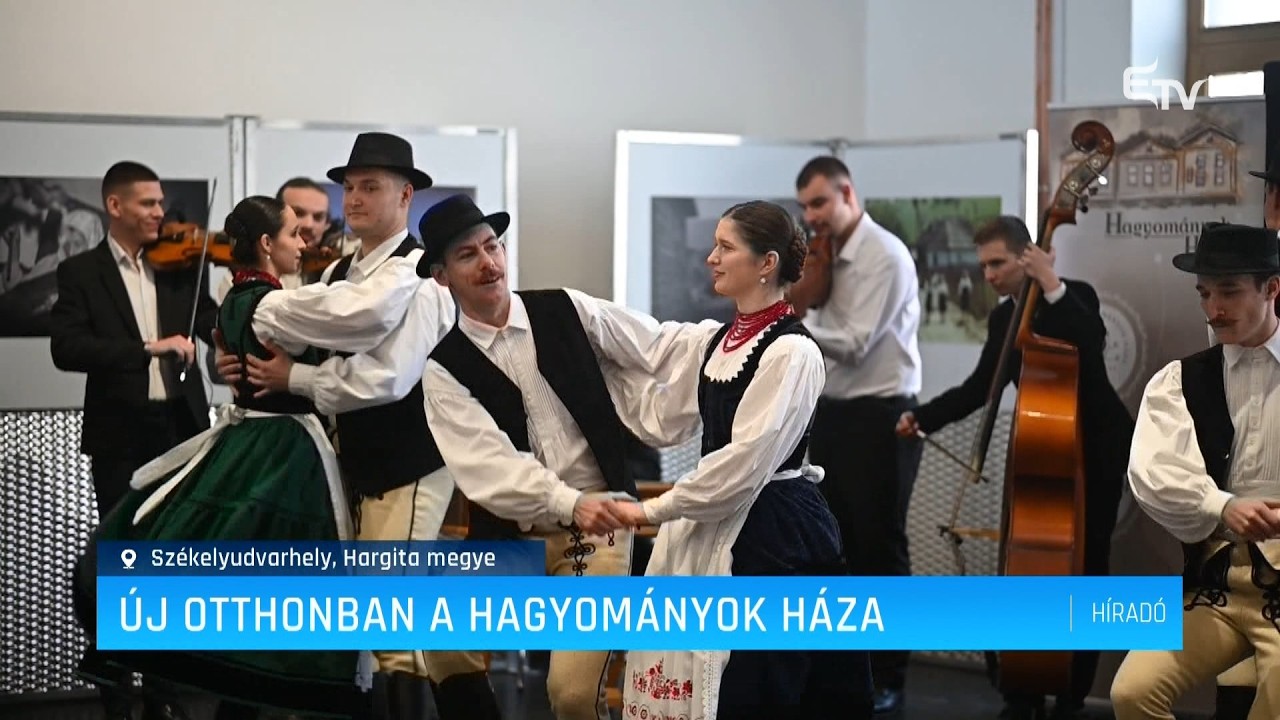 Új otthonban a Hagyományok Háza – Erdély TV