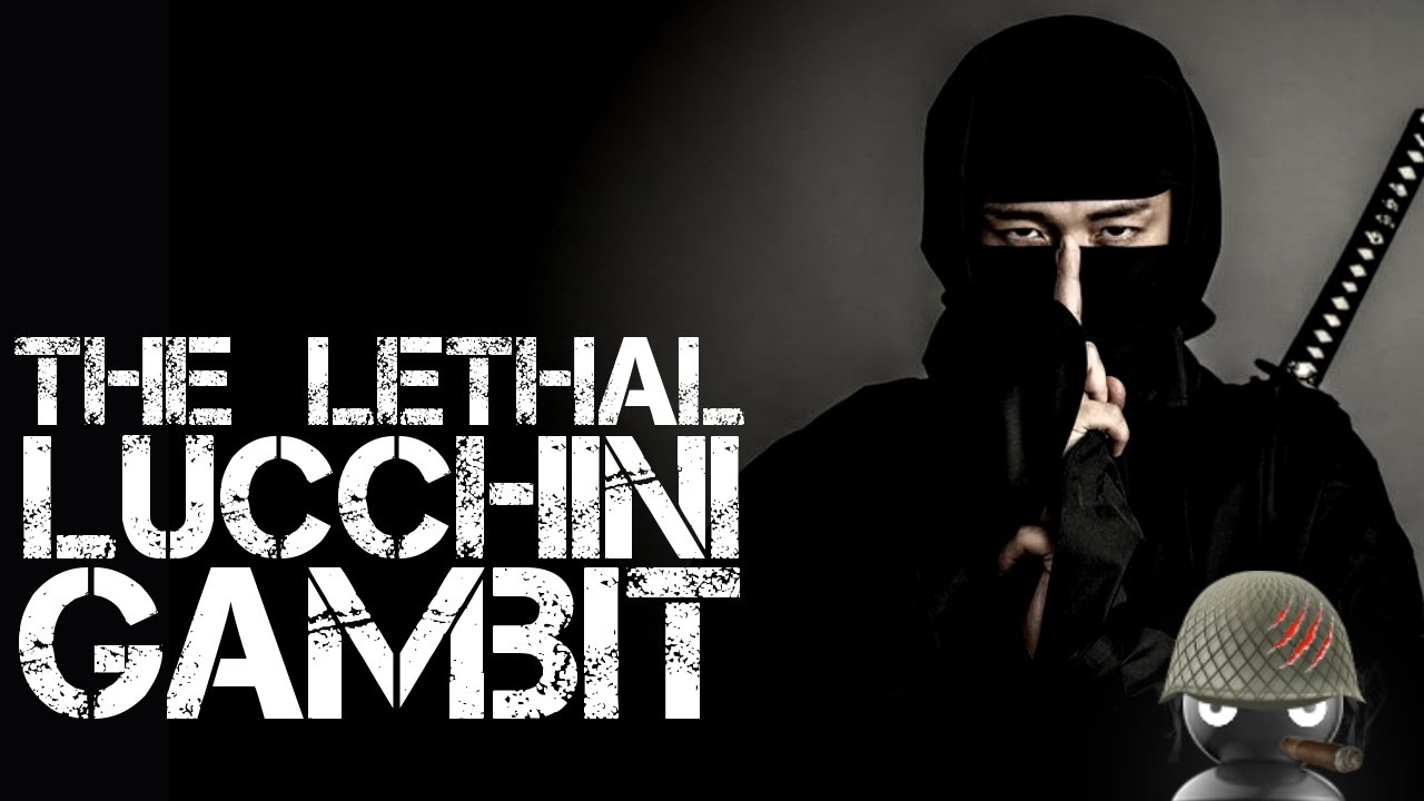 The Lethal Lucchini Gambit (from Rousseau)