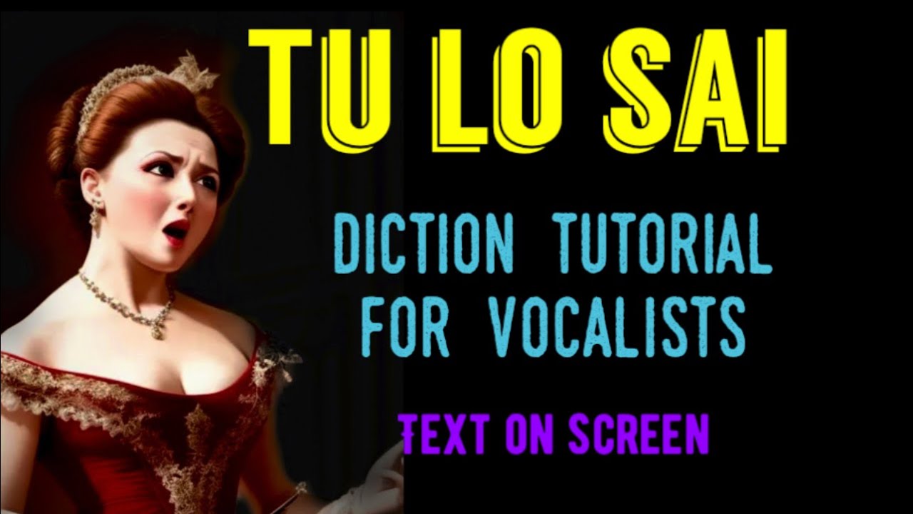 TU LO SAI diction tutorial for vocalists with text on screen