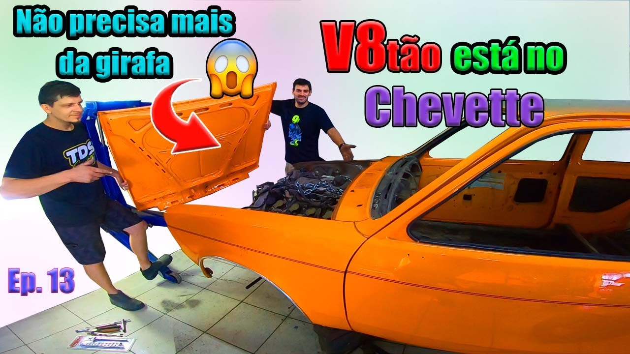 Motor V8 no Chevette - Será que fecha o CAPÔ ???