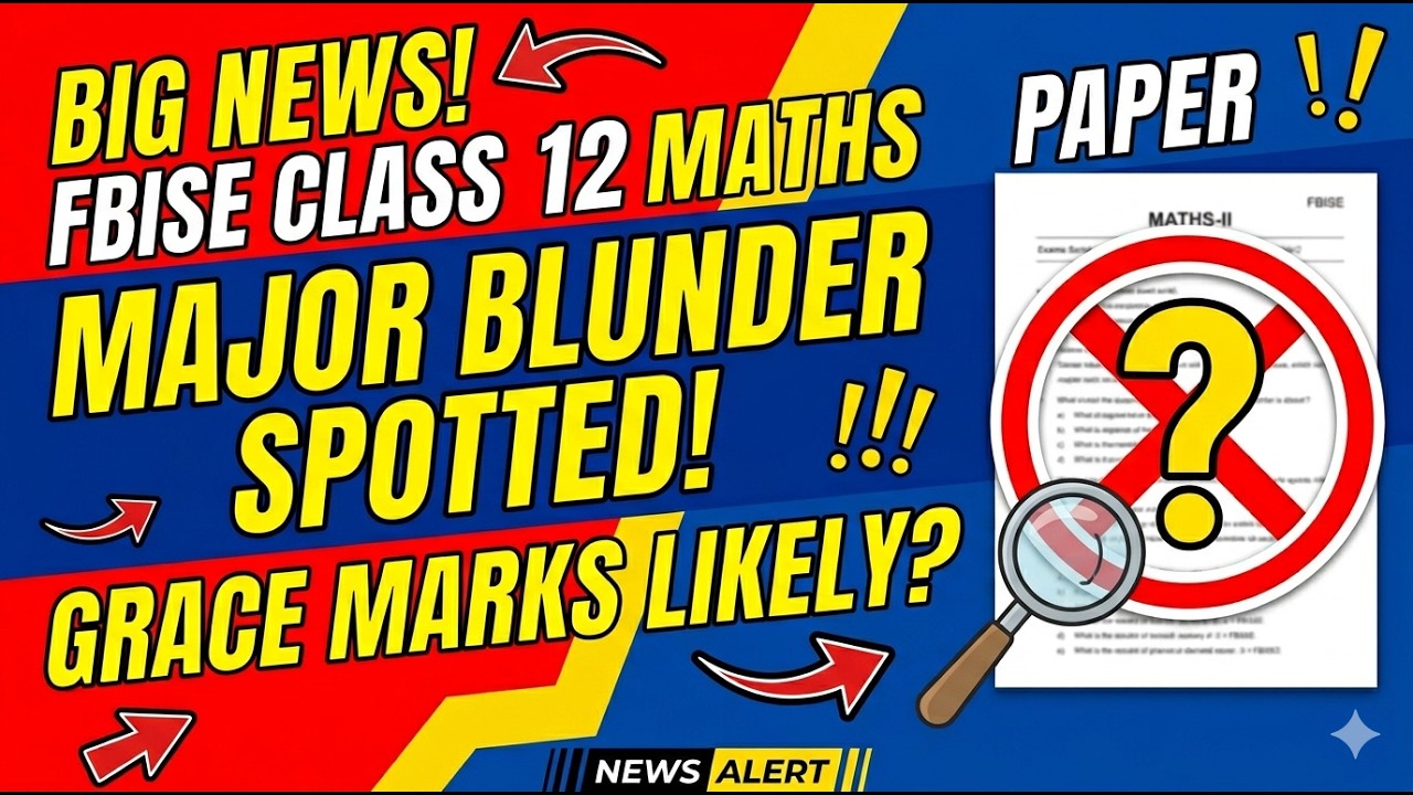 fbise class 12 Maths grace marks  | Major Blunder spotted GRACE MARKS | 1st Annual examination 2026