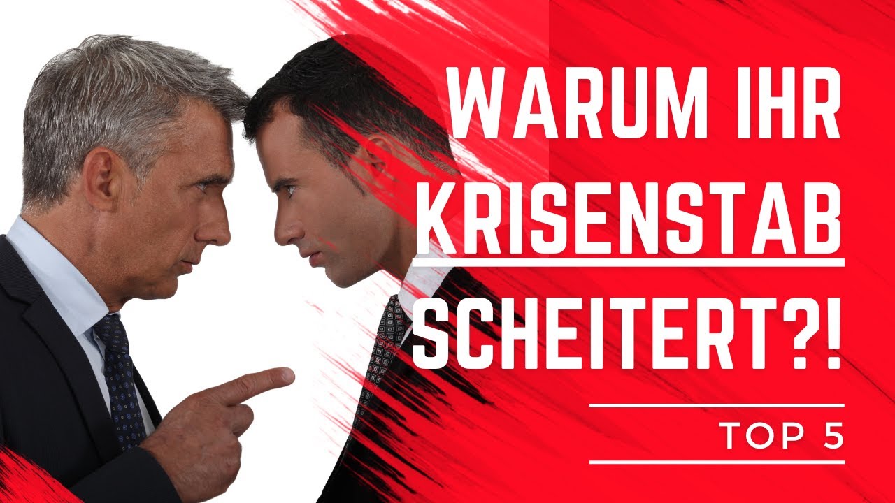 Krisenmanagement: Warum Ihr Krisenstab scheitert?!