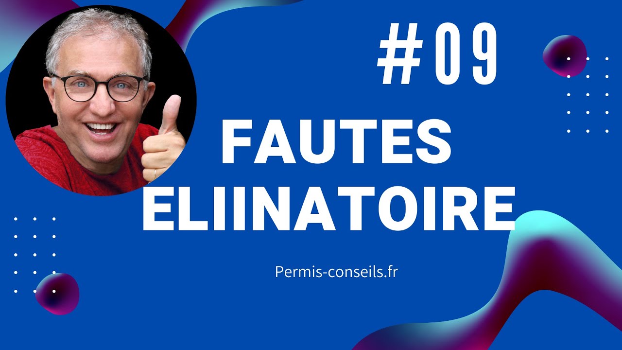 FAUTES ÉLIMINATOIRES 1 #avant l examen 09