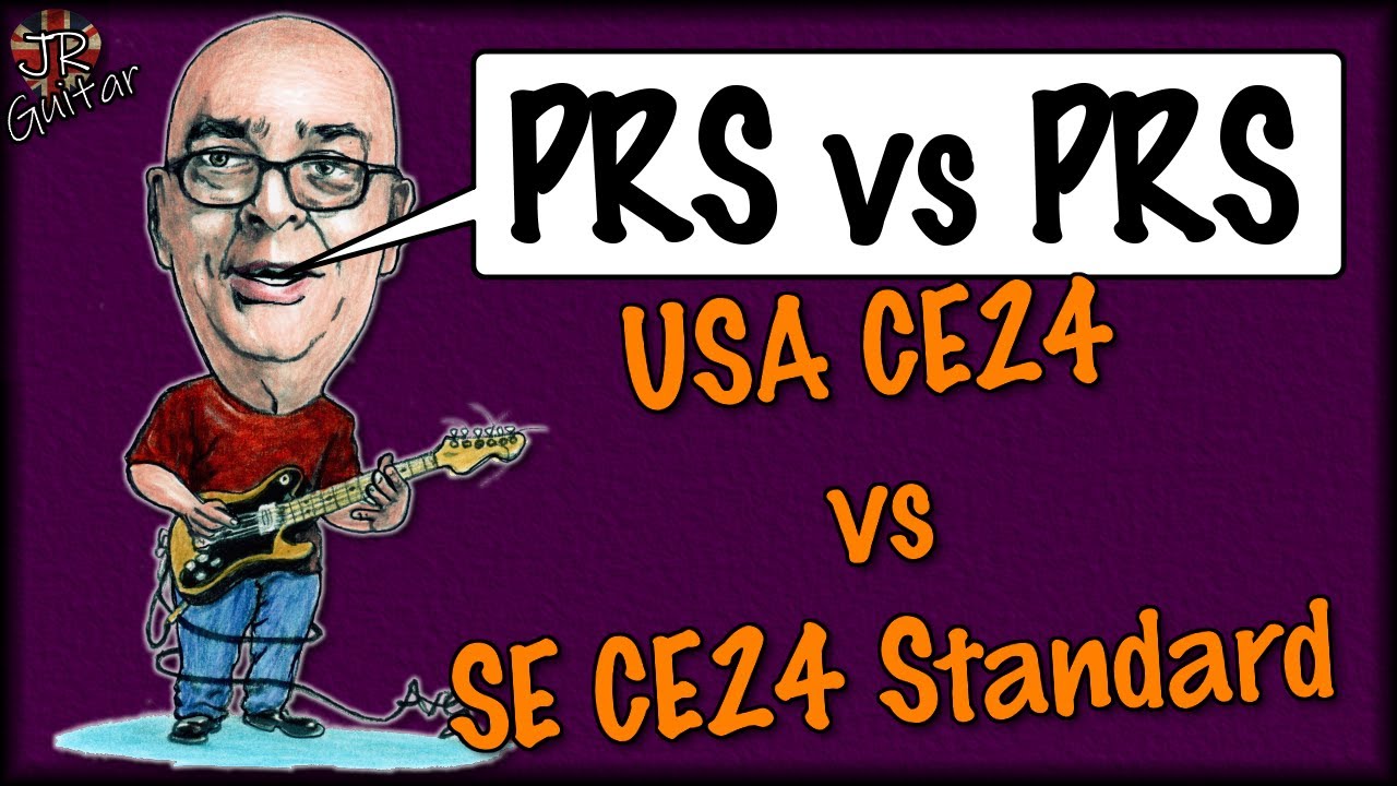 PRS vs PRS - USA CE24 vs SE CE24 Standard