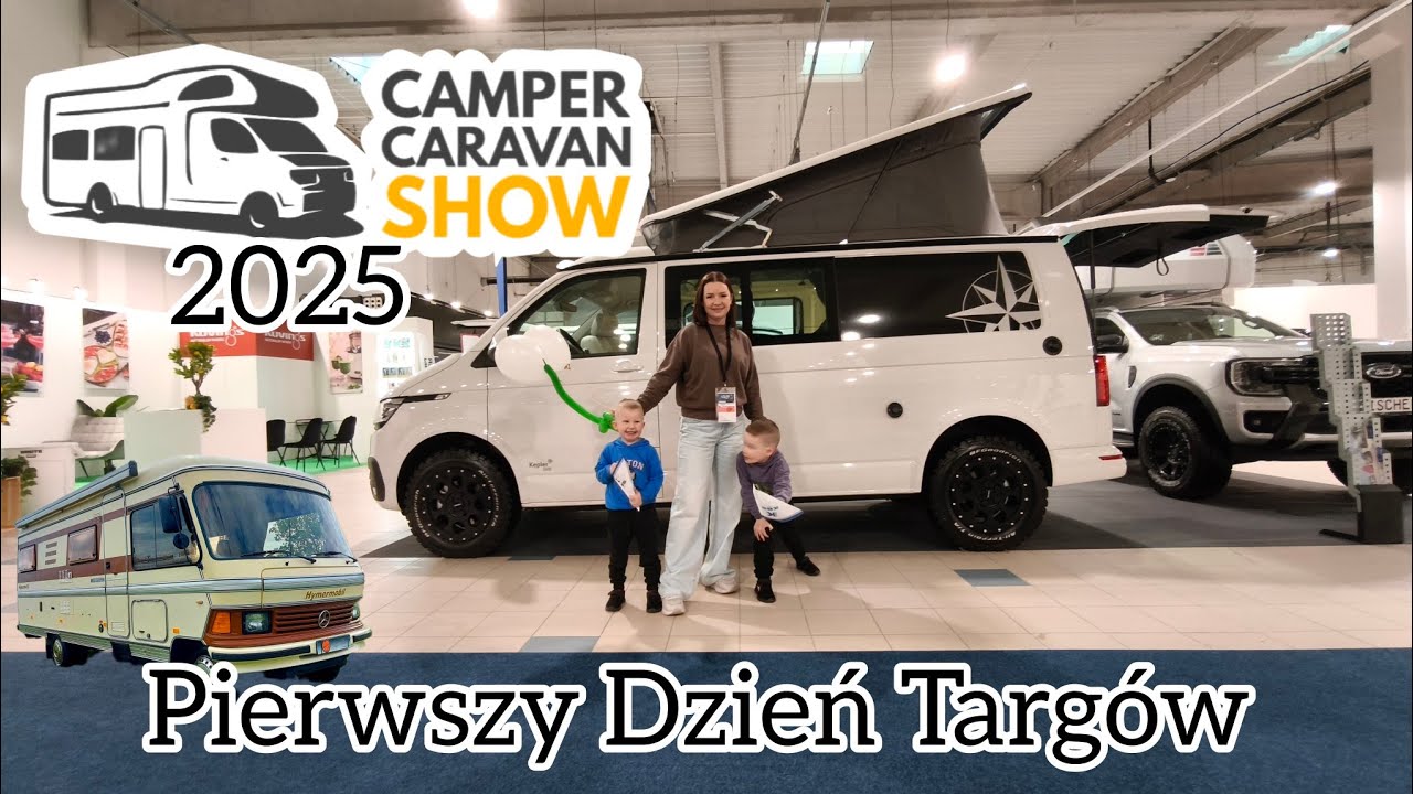 🌐 Camper Caravan Show 2025 zaczynamy pierwszy dzień targ&oacute;w 💢