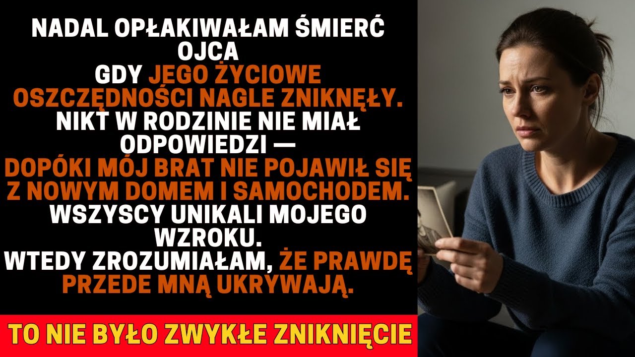KILKA DNI PO ŚMIERCI OJCA ZNIKNĘŁA MOJA SPUŚCIZNA — BRAT MIAŁ DOM I AUTO