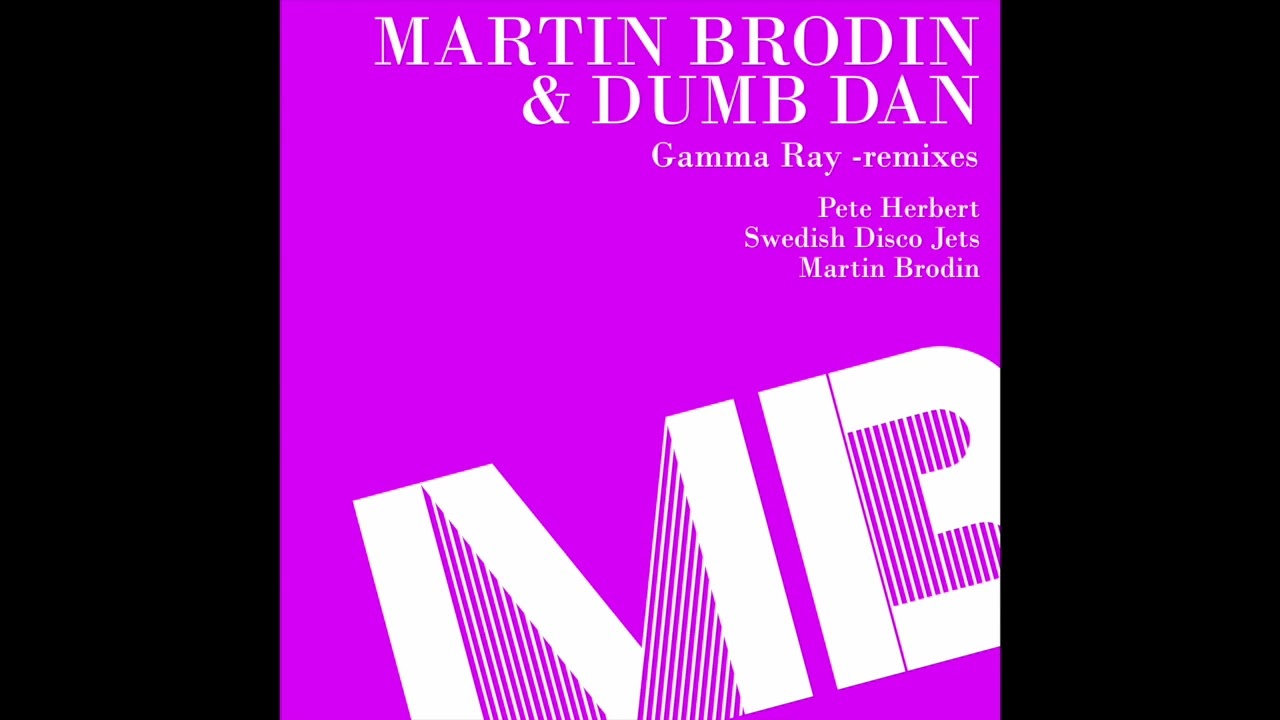 Martin Brodin & Dumb Dan - Gamma Ray (MB Hulabaluba Remix)