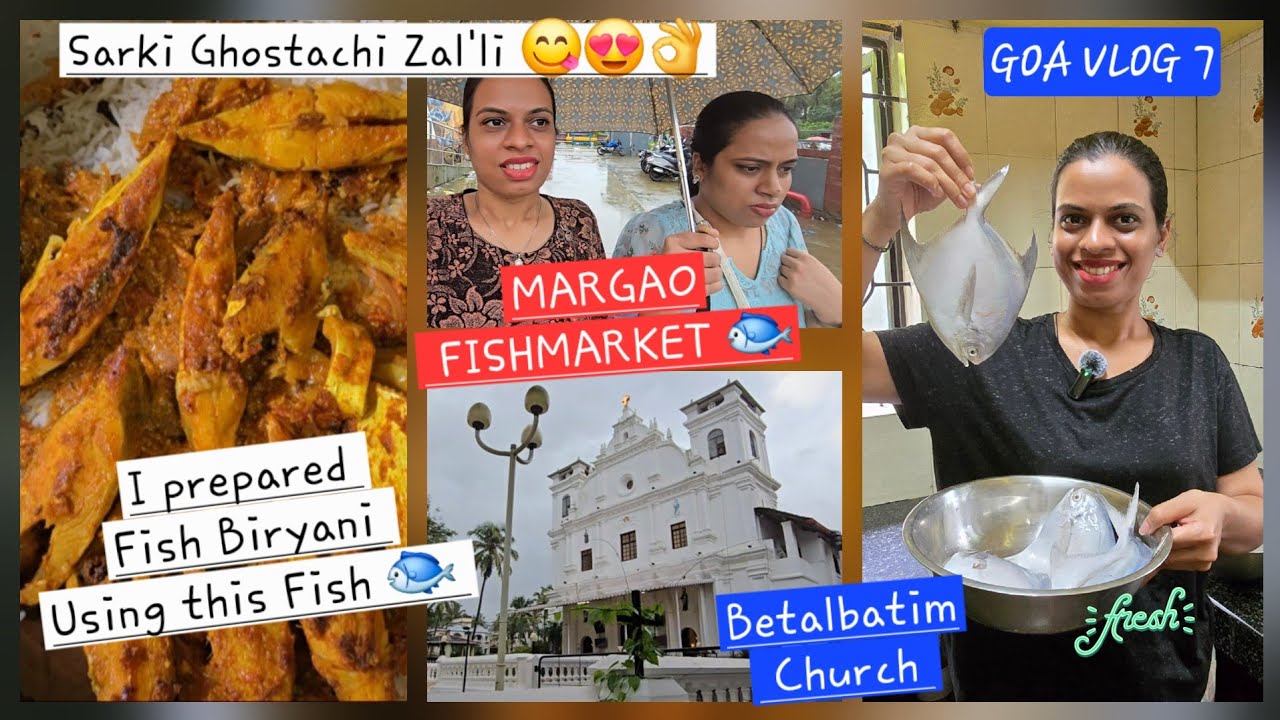 BETALBATIM CHURCH |FISH BIRYANI | FISHMARKET SOUTH GOA #goanvlogger #konkanivlogs #goanyoutuber