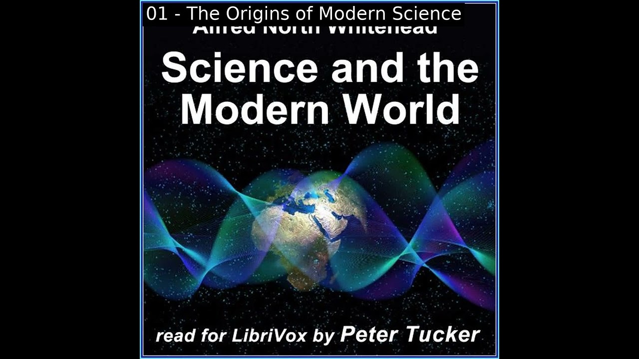 Science and the Modern World by Alfred North Whitehead read by Peter Tucker | Full Audio Book