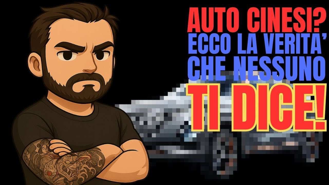 AUTO CINESI: La Verit&agrave; Che Nessuno Vuole Dirti (Ma Io S&igrave;)