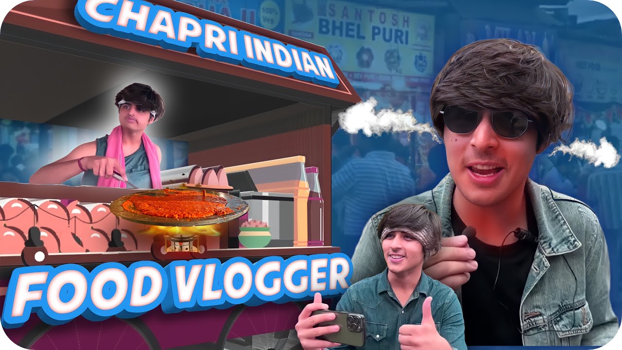 CHAPRI INDIAN FOOD VLOGGER 🤮😂 | RAJ GROVER | @RajGrover005