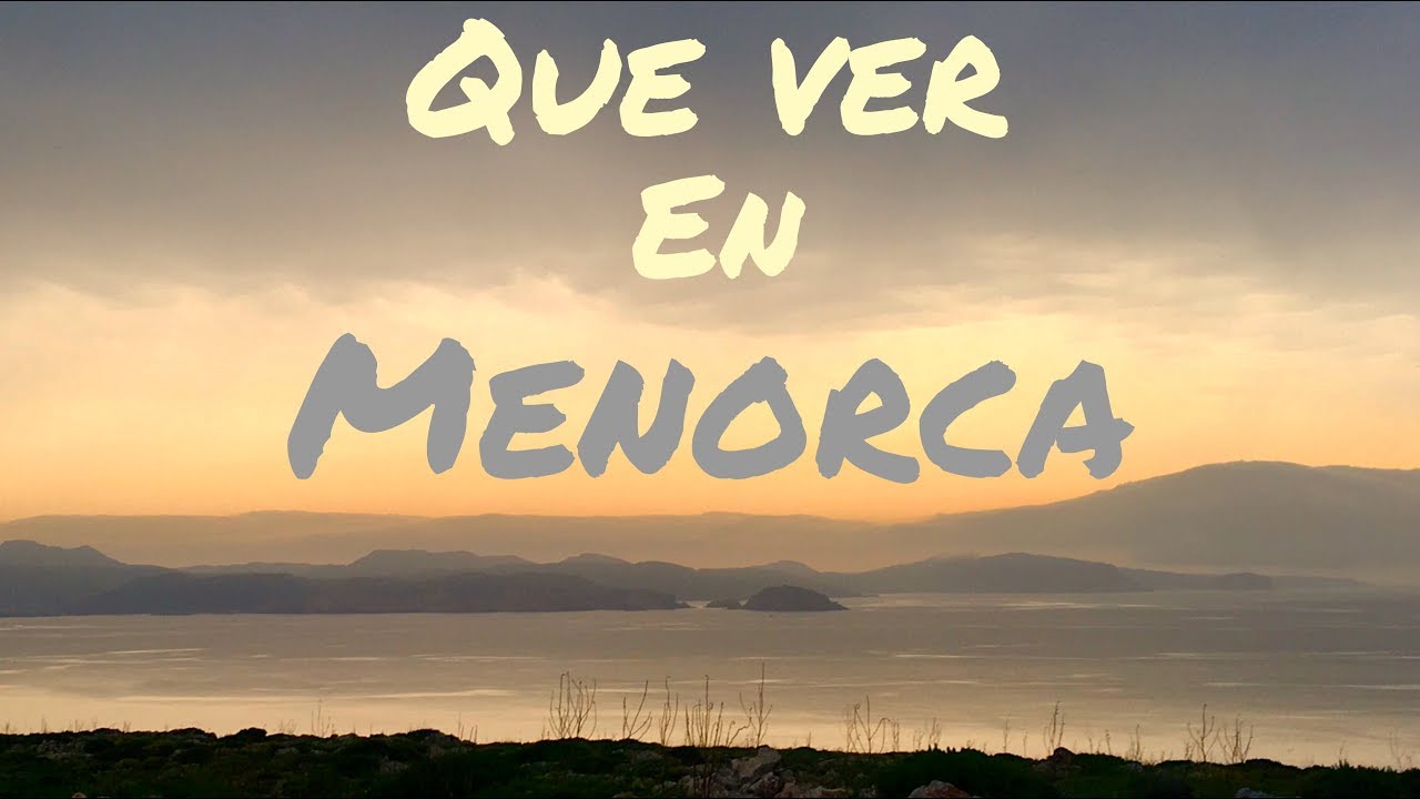 Que ver en Menorca // Viaje Turismo 4K