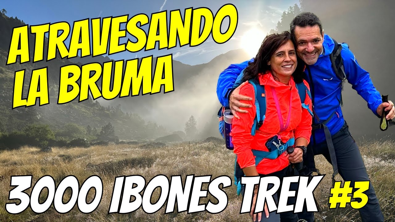 ETAPA 3 - Trekking 3000 IBONES SARRIO, PIRINEO FRANCÉS y ARAGONÉS 🥾
