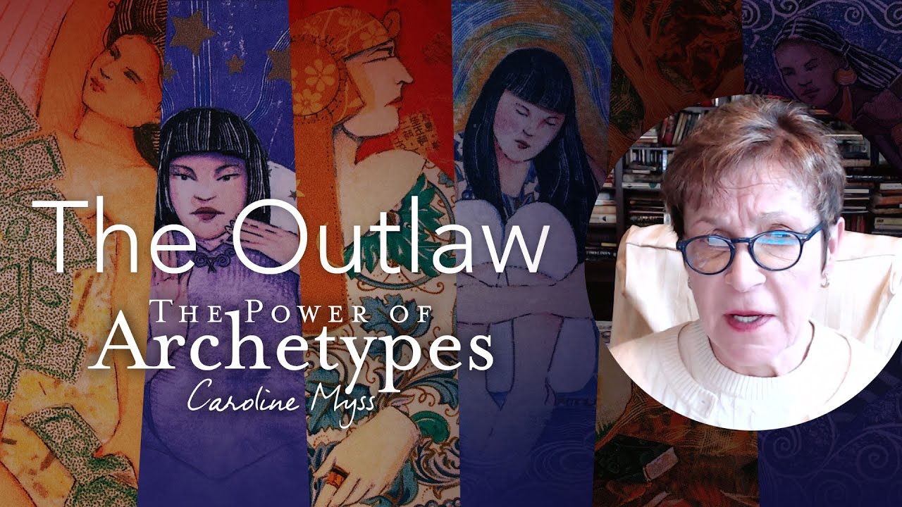 Caroline Myss - The Outlaw (The Power of Archetypes)
