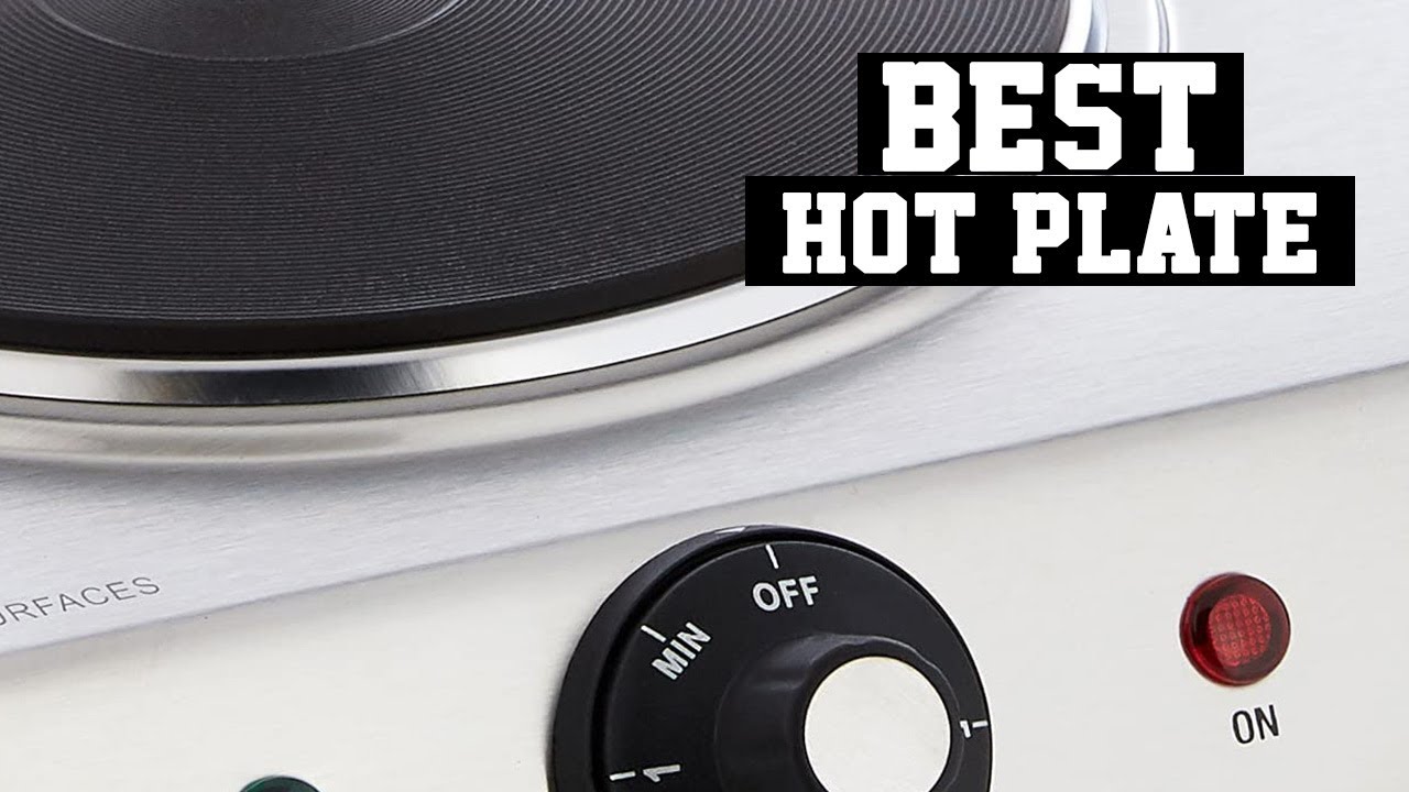 Best Hot Plates 2025 &ndash; Hot Plate Review