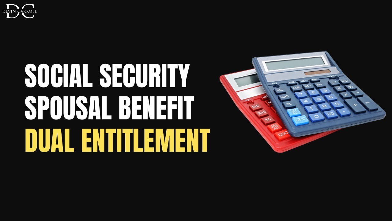 Calculating Social Security Spousal Benefits with Dual Entitlement
