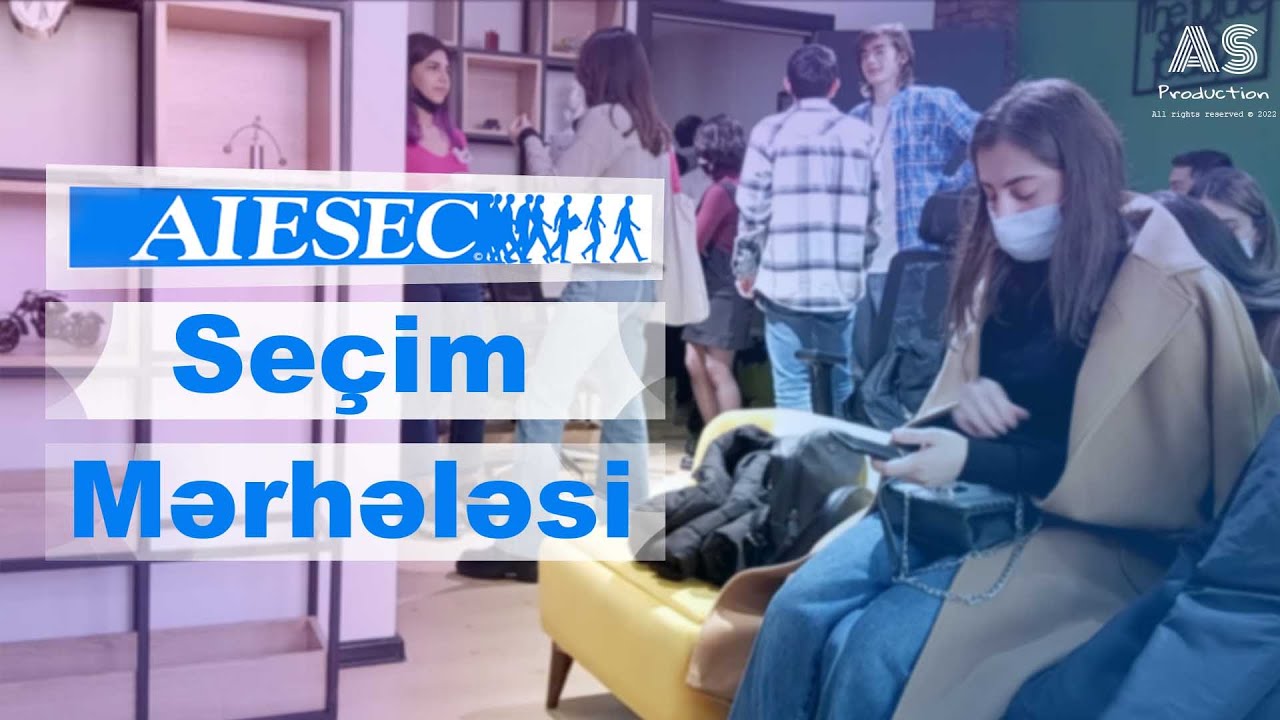 AIESEC in Azerbaijan | Seçim mərhələsi | Qısa vlog | AS Production