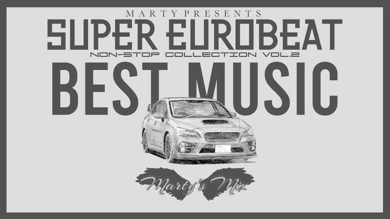 Marty's Non-Stop SUPER EUROBEAT Mix Vol.2!