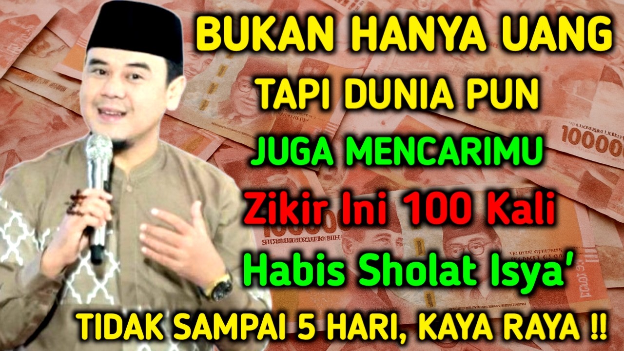 🔴UANG AKAN MENCARIMU !! BACA DZIKIR INI 100X - DOA MUSTAJAB KAYA RAYA💰💸