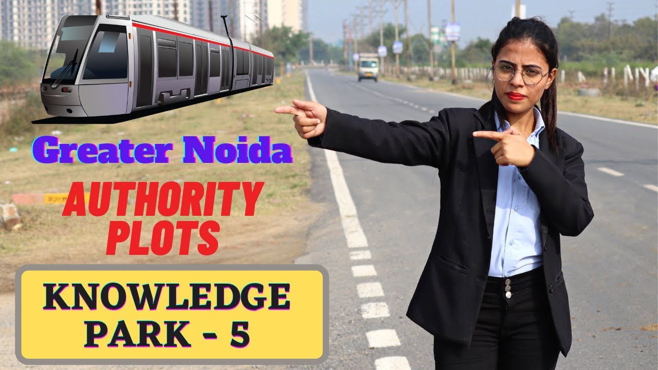 Authority Plots In Knowledge Park 5 | Greater Noida West Authority Plots | Best Location For Invest