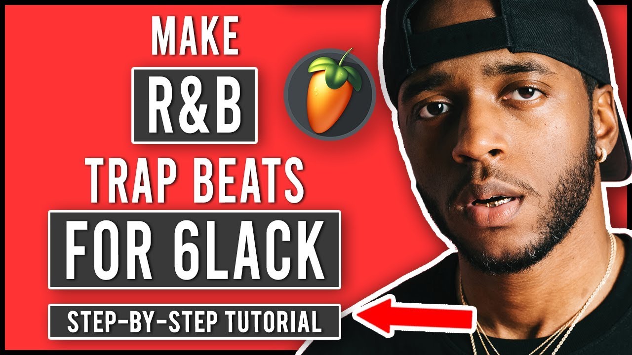 How To Make A RnB Trap Beat In FL Studio 20 (How To Make A 6lack/Post Malone Type Beat)