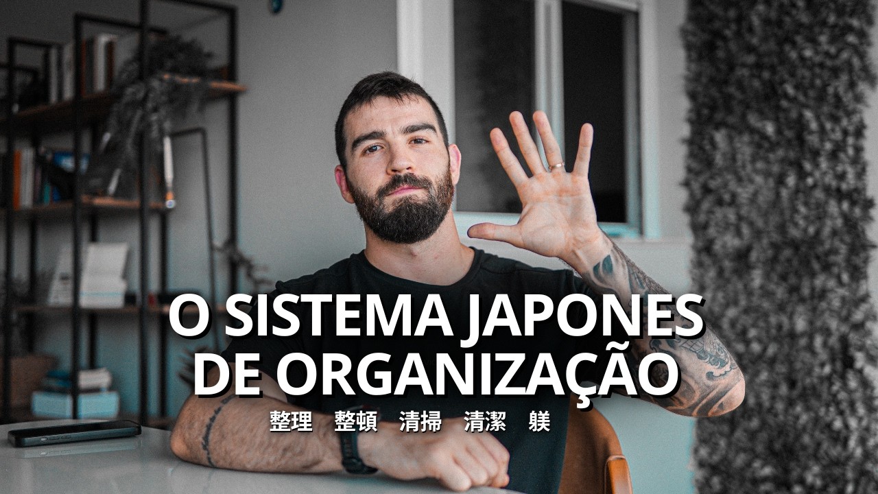5S Japoneses: Como Organizar Sua Vida e Ter Disciplina Todos os Dias